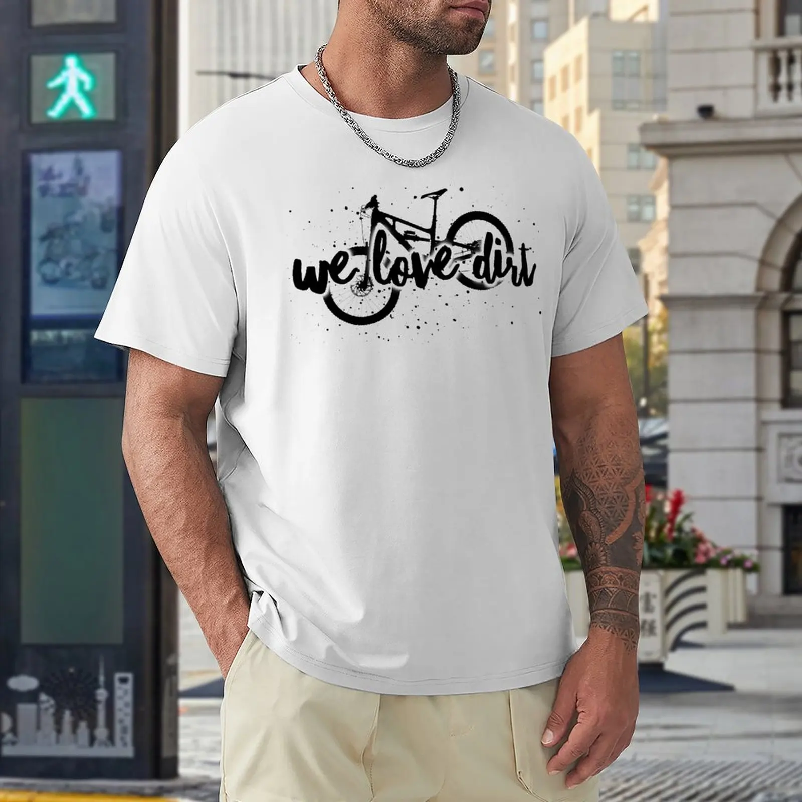 

Mountain Bike We Love Dirt T-shirts Top Quality T-shirt Crewneck Motion Funny Sarcastic Leisure USA Size