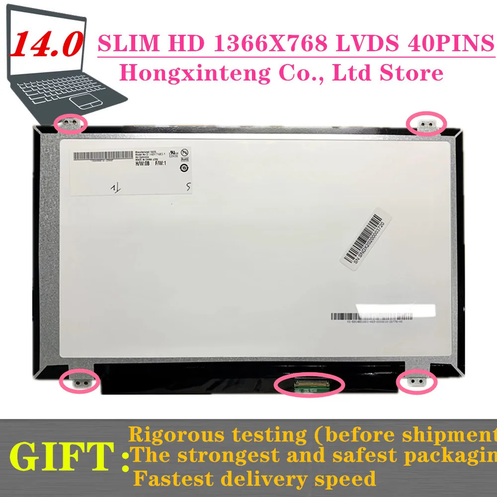 

14" Slim LCD Display Screen LTN140AT28 LP140WHU TLB1 LP140WH2 TL E2/SA B140XTN02.3 B140XW03 HB140WX1-300 40PINOS 1366*768