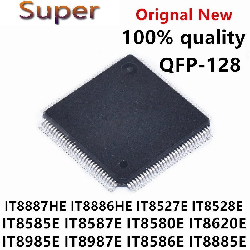 

100% New IT8527E IT8528E IT8585E IT8587E IT8580E IT8620E IT8985E IT8987E IT8586E IT8885E IT8886HE IT8887HE QFP-128 Chipset