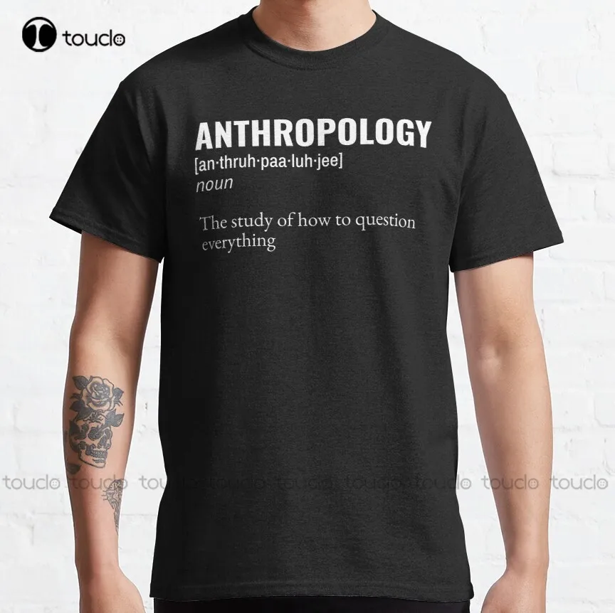 

Anthropology Dictionary Definition: The Study Of How To Question Everything Classic T-Shirt Boys T Shirts Gd Hip Hop New Popular