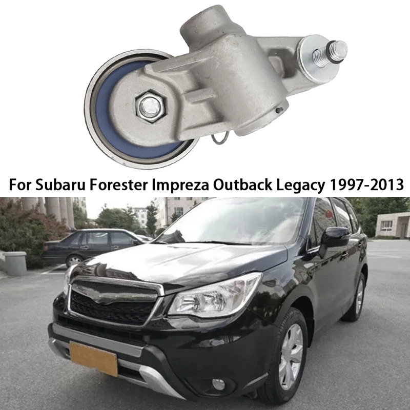 

13033-AA042 регулятор натяжителя ремня ГРМ для Subaru Forester Impreza Outback Legacy 1997-2013 Аксессуары
