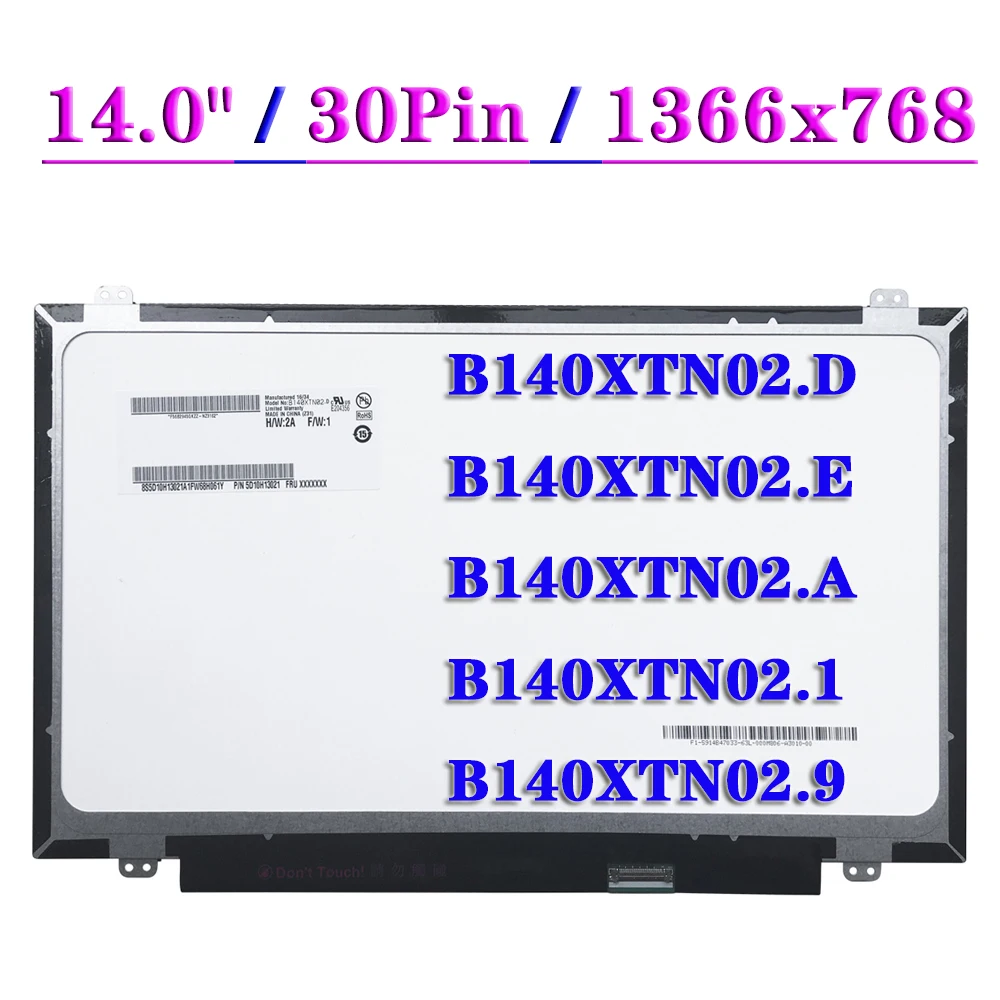 

14 Inch LCD Panel B140XTN02.D Fit B140XTN02.E B140XTN02.A B140XTN02.9 B140XTN02.1 EDP 30 Pins 1366x768 Laptop Matrix Screen