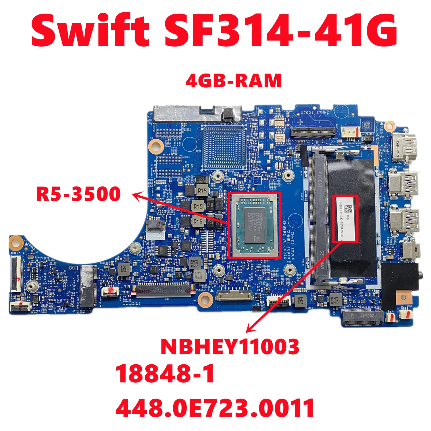 

NBHEY11003 NB.HEY11.003 For Acer Swift SF314-41G Laptop Motherboard 18848-1 448.0E723.0011 With Ryzen 5 YM3500 4GB-RAM 100% Test