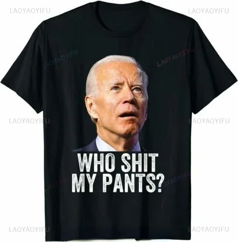 Who Shushed My Pants - Joe Biden Забавная консервативная графика 2024 уличная мужская и женская