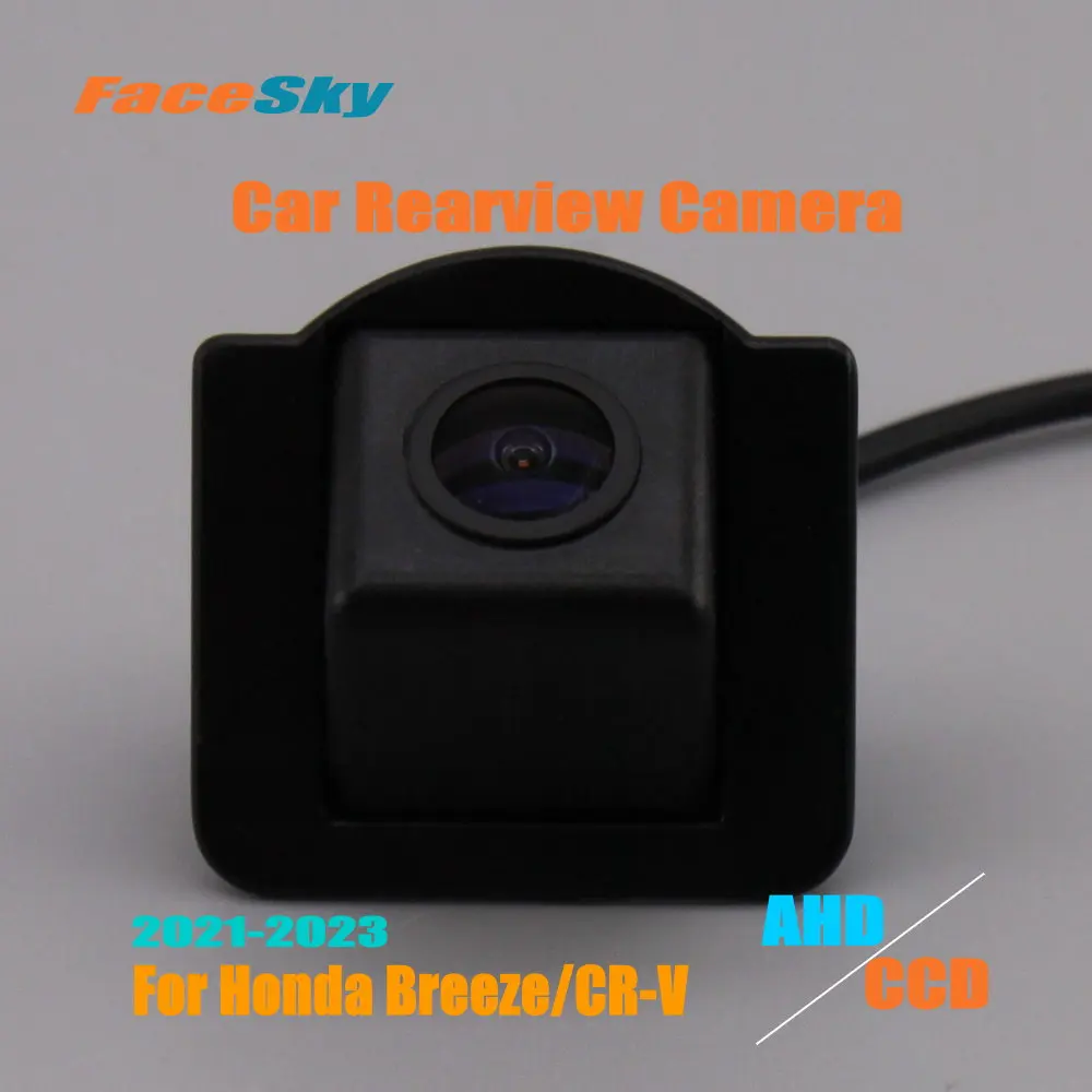 

FaceSky Car Rearview Camera For Honda Breeze/CRV CR-V RS 2021-2023 Rear Back Dash Cam AHD/CCD 1080P Reverse Image Accessories