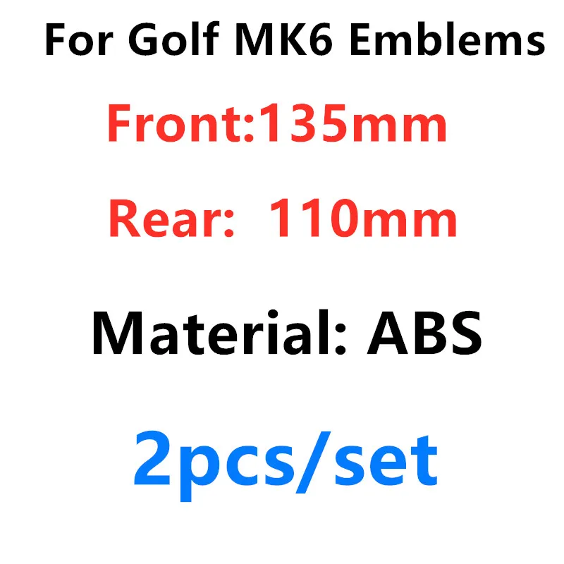 

2pcs ABS 135mm 110mm Car Front Grille Badge Rear Trunk Lid Emblem Logo Styling Accessories For Golf 6 MK6 2009 2010 2011 2012