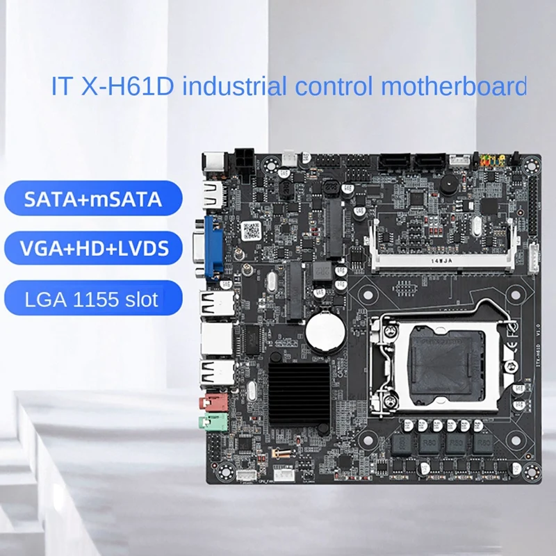

H61D Industrial Control Motherboard LGA1155 CPU DDR3 Slot SATA+MSATA 8XUSB2.0 ITX Motherboard