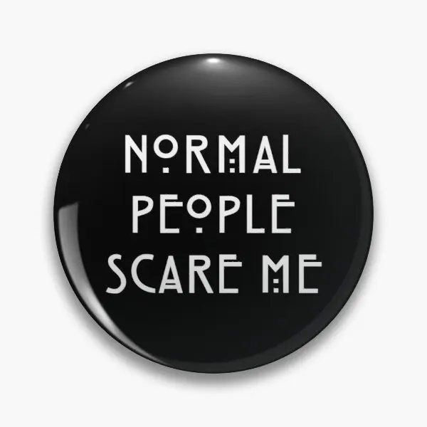 

Normale People Scare Me Customizable Soft Button Pin Lover Lapel Pin Cute Fashion Badge Funny Brooch Jewelry Collar Clothes