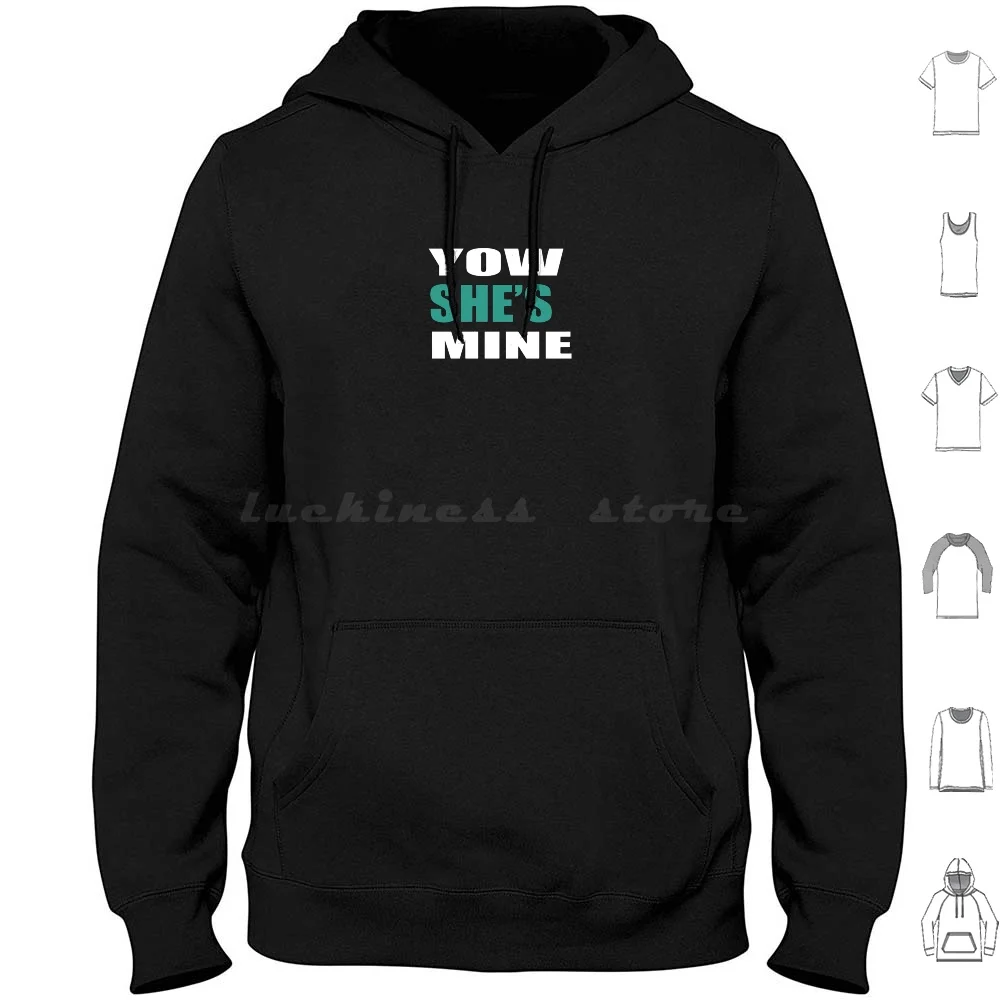 

Yow She'S Mine, парная футболка с капюшоном с длинным рукавом для девушки извините, я уже снят страшной потрясающей девушкой