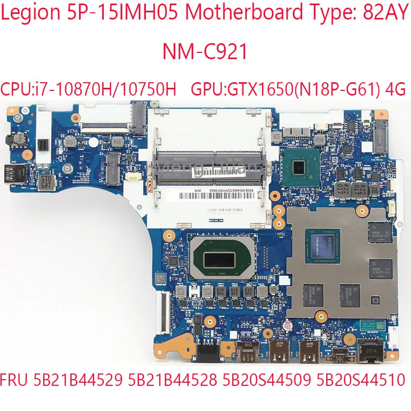 

5P-15IMH05 Motherboard NM-C921 5B21B44529 5B21B44528 5B20S44509 5B20S44510 For Legion 5P-15IMH05 82AY i7-10870/10750H GTX1650 4G