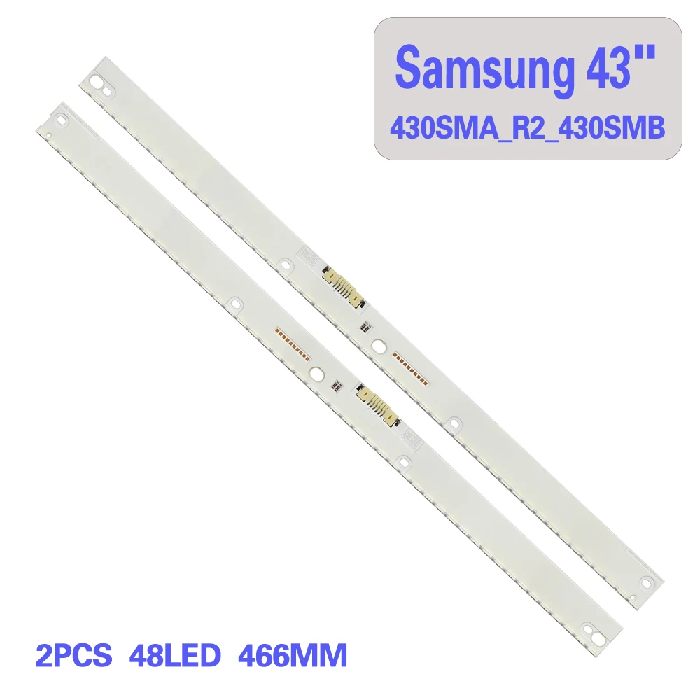 

2PCS 43 inch Samsung backlight strip BN96-39676A 39677A/3967A/39679A V6ER_430SMA_LED48_R2 /V6ER_430SMB_LED48_R2 430SMB