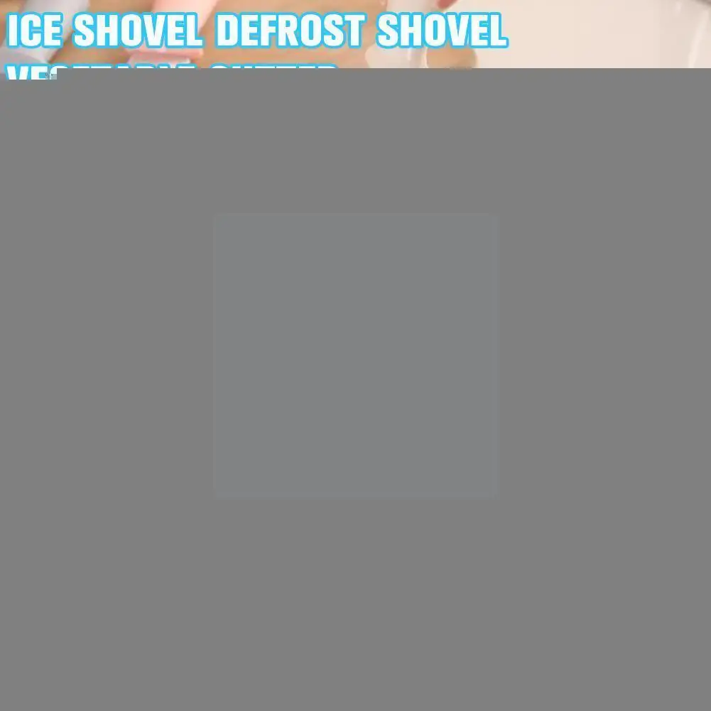 

New Fridge Freezer Household Defrosting Ices Removal Shovel Deicers Gadgets Steel Kitchen Scraper Ice Deicing J7P2