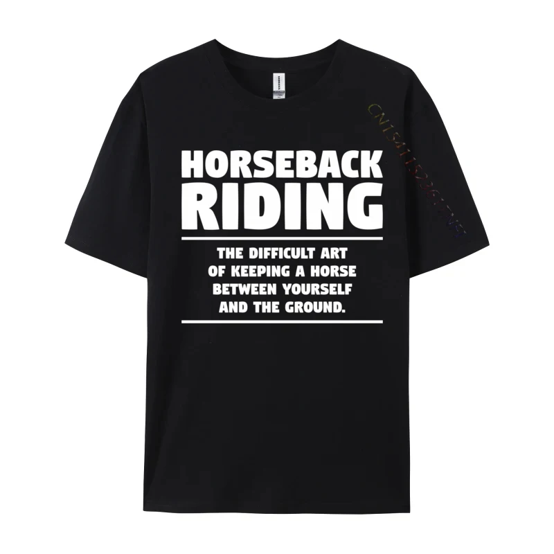 Horseback Riding The Difficult Art Of Keeping A Horse Повседневная последняя мужская футболка Хлопковые