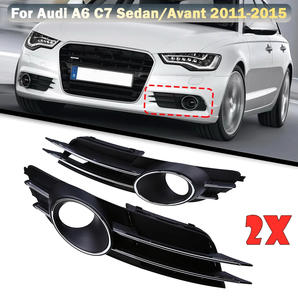 

1 Pair Front Bumper Car Fog Lights Racing Grills Covers For Audi A6 C7 Sedan/Avant 2011 2012 2013 2014 2015 Pre-facelift