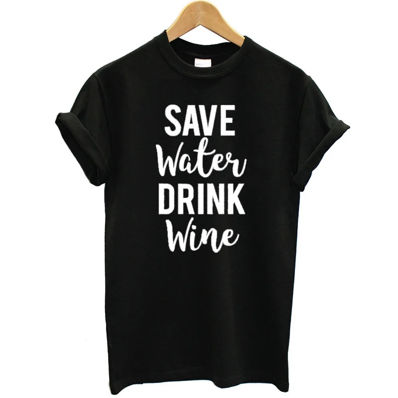 

Women's T Shirt Tee Shirt Femme Camisa Feminina Print Save Water Drink Wine T-shirt Summer Tops