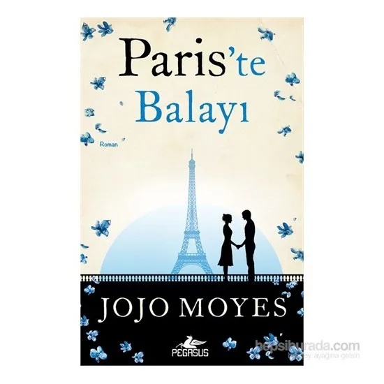 

Honeymoon in paris Jojo Moyes Turkish Books Love Roman Stories Turkish literature