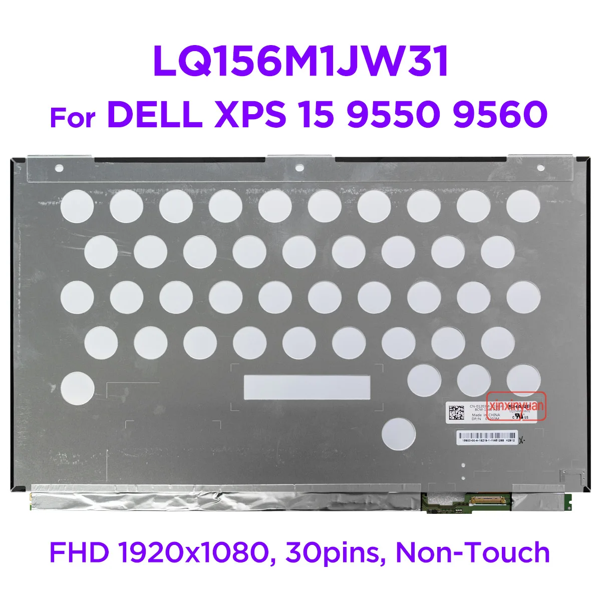 15.6 IPS -   LQ156M1JW31  DELL XPS 15 9550 9560 Non-Touch DP/N: 01203M FHD 1920*1080   30 