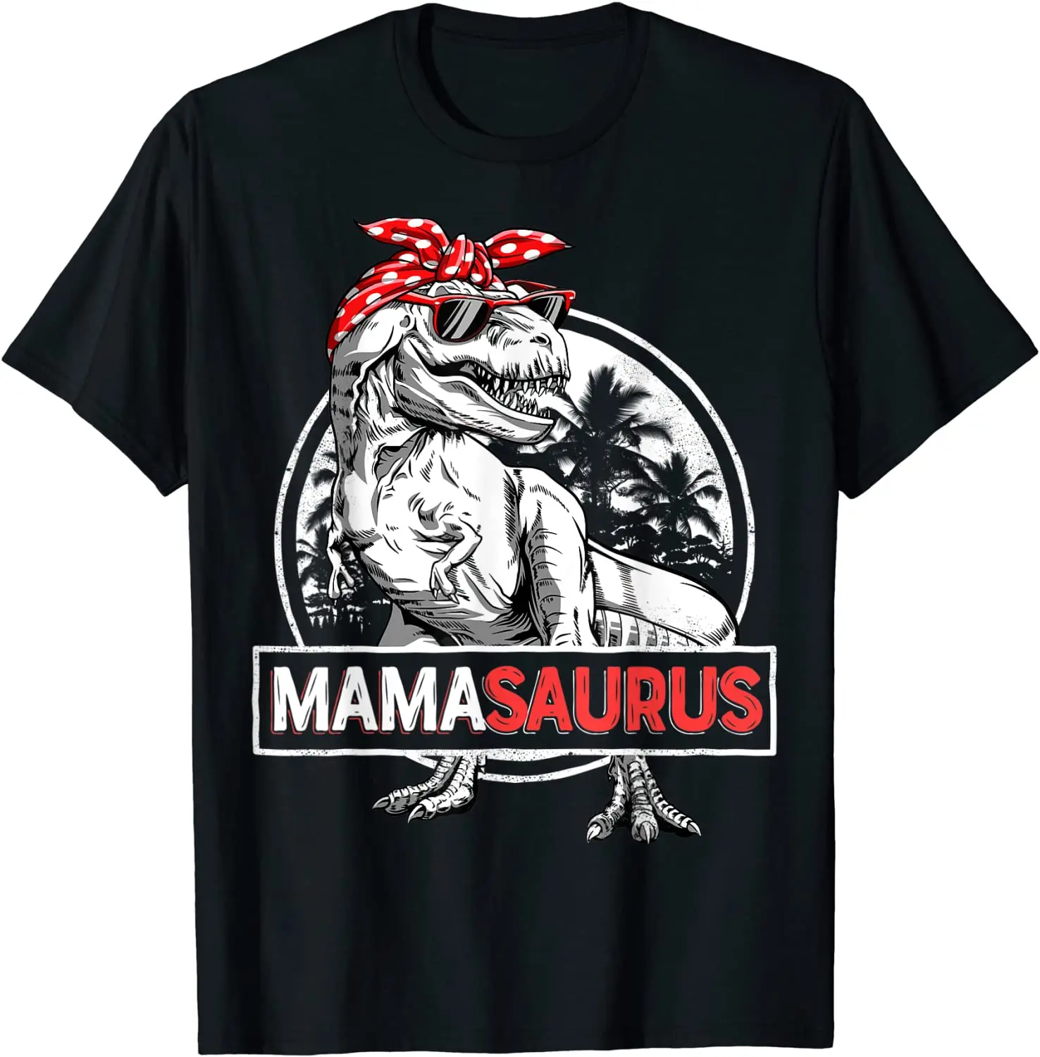 

Mamasaurus T rex Dinosaur Funny Mama Saurus Mother's Family T-Shirt