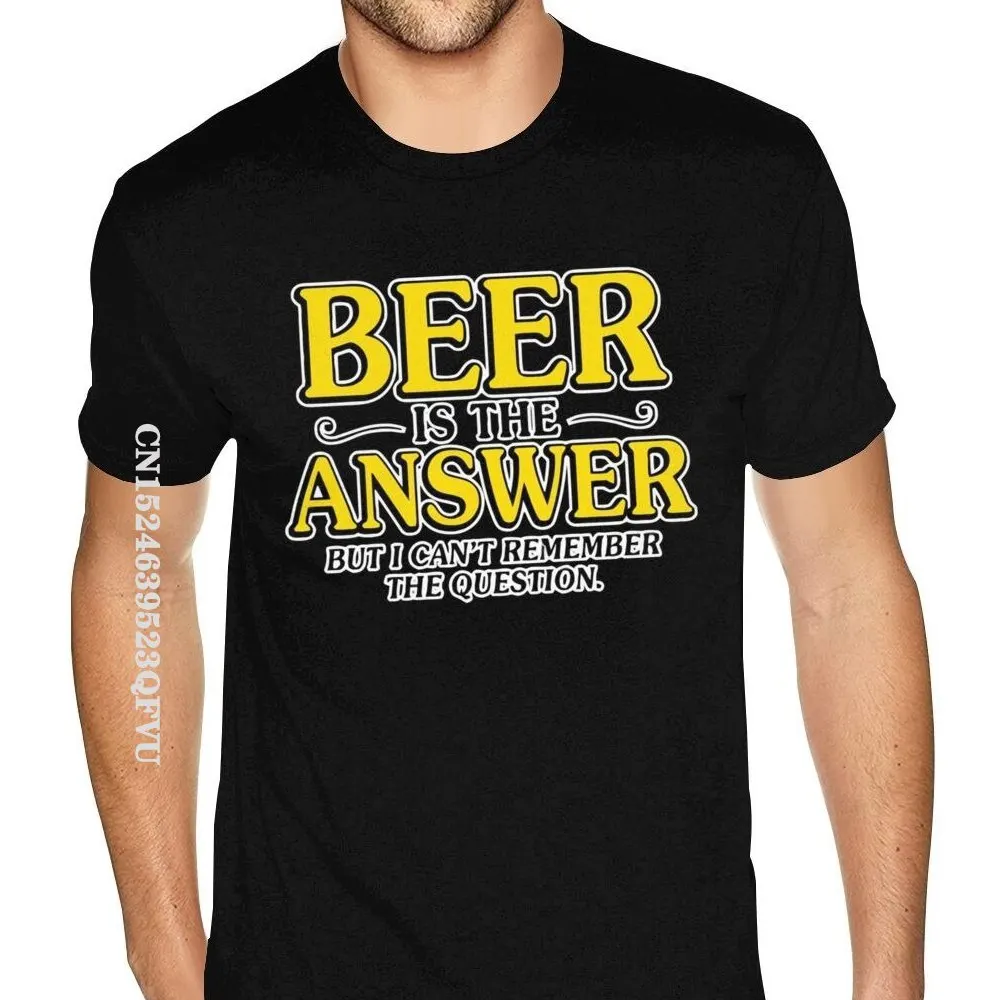 

Beer Is The Answer But I Cant Remember The Question Funny T Shirt Teenagers Designer Cheap Brands Top Vintage Tee Shirt