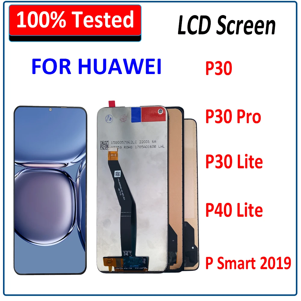 

100% Tested LCD Screen For Huawei P30 Pro / P30 P40 Lite / P Smart 2019 Lcd Display Touch Screen Digitizer Assembly Replacement