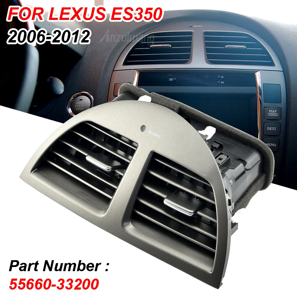 

Center Console Grill Dash AC Air Conditioner Vent 55660-33200 Auto Air Vent Outlet Panel Cover Frame For Lexus ES350 2006-2012