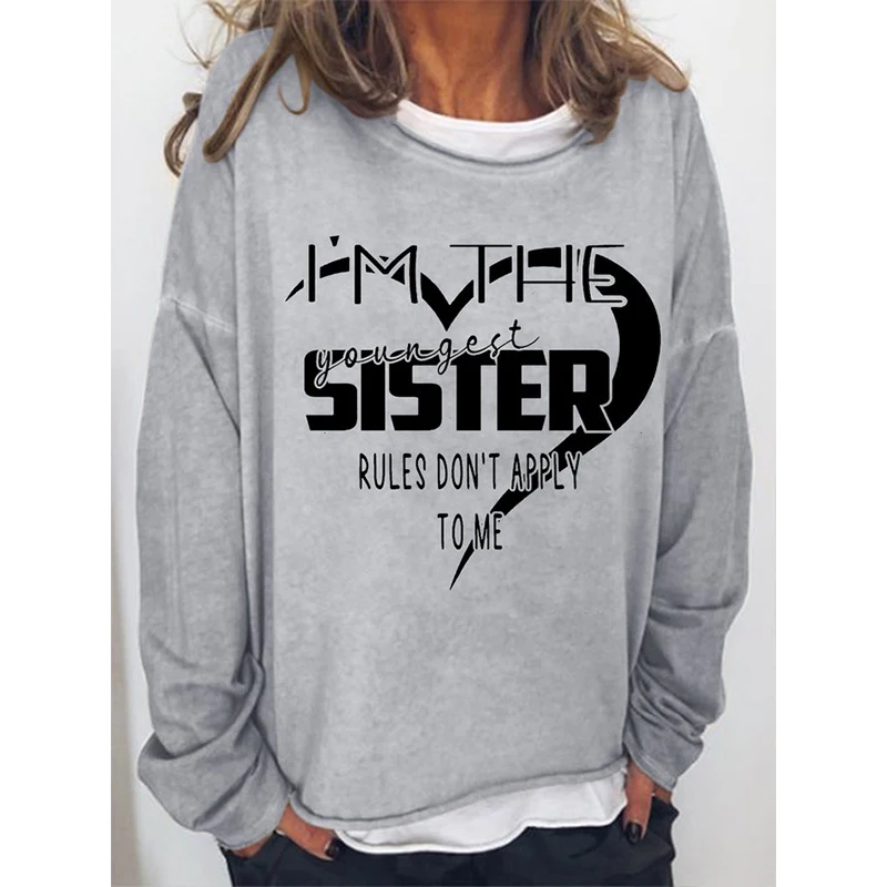 

Rheaclot Funny I'm The Youngest Sister Rules Don't Apply To Me Printing Women's Causal Cotton Long Sleeve SweatShirt