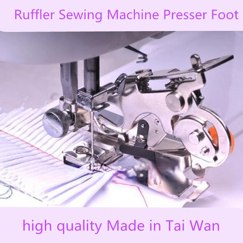 

Made in Taiwan Ruffler Sewing Machine Parts Presser Foot Press Feet sewing accessories Low Shank for Brother Singer Janome