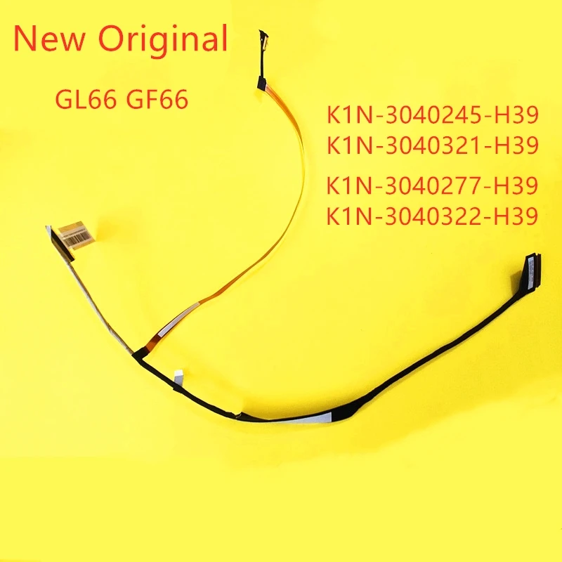 

Новый оригинальный ЖК-кабель LVDS EDP для Msi GF66 GL66 Sword 15 M16 MS-1581 MS1581 cable K1N-3040245-3040277- 3040321-3040322-H39