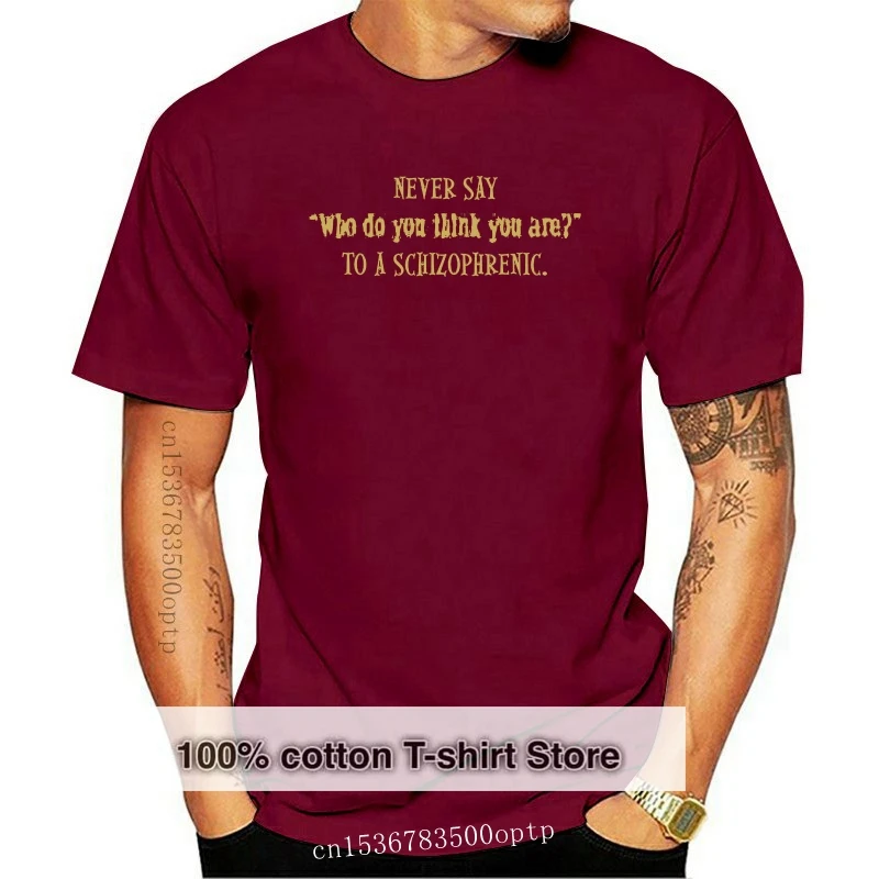 

2019 Printed Men T Shirt Cotton Short Sleeve To A Schizophrenic Adult Regular Fit T-Shirtwomen t shirt