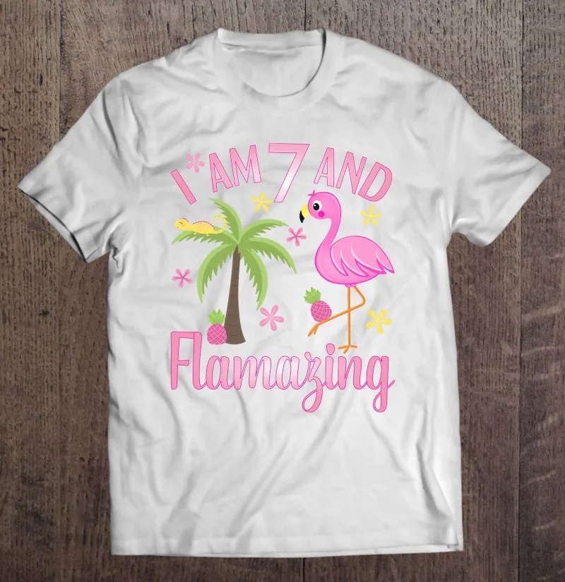 

I Am 7 And Flamazing Shirt 7Th Birthday Flamingo Lover Gift T-Shirt Cotton Men Manga Men Clothing Boys Anime Tshirt Big Size