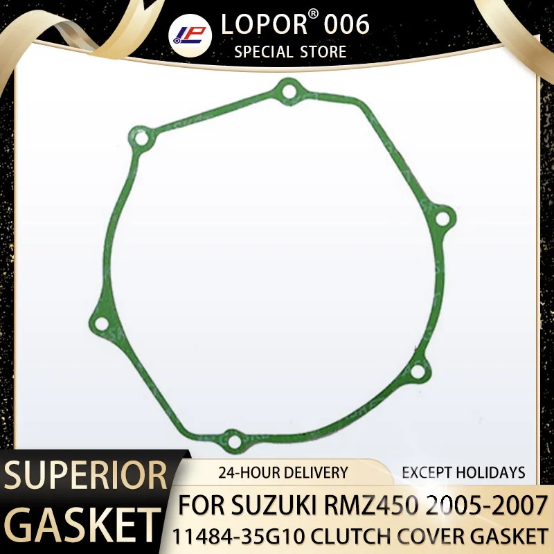 

LOPOR Motorcycle Engine Crankcase Cover CLUTCH Gasket Seal For SUZUKI RM-Z450 2005-2007 RMZ450 11484-35G10 RMZ RM-Z 450