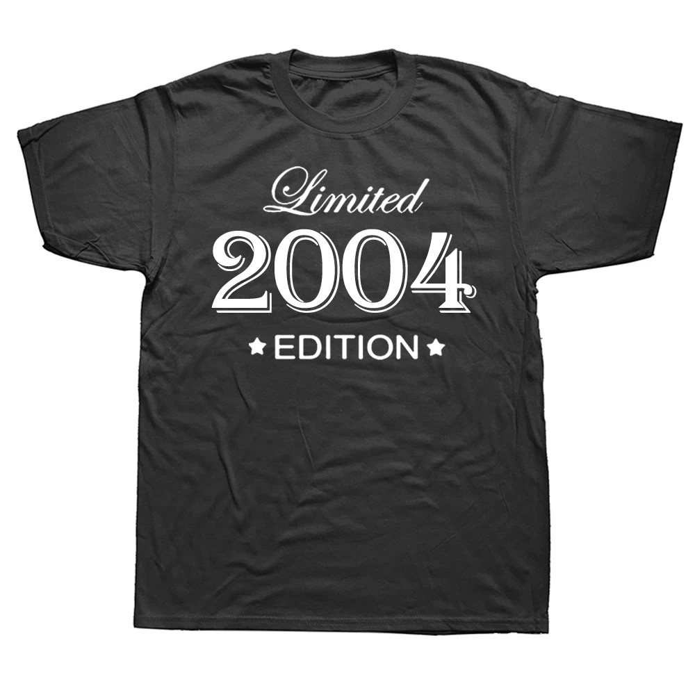 

Funny 18 Year Old Gifts Vintage 2004 Limited Edition Birthday T Shirts Graphic Cotton Streetwear Short Sleeve Hip Hop T-shirt