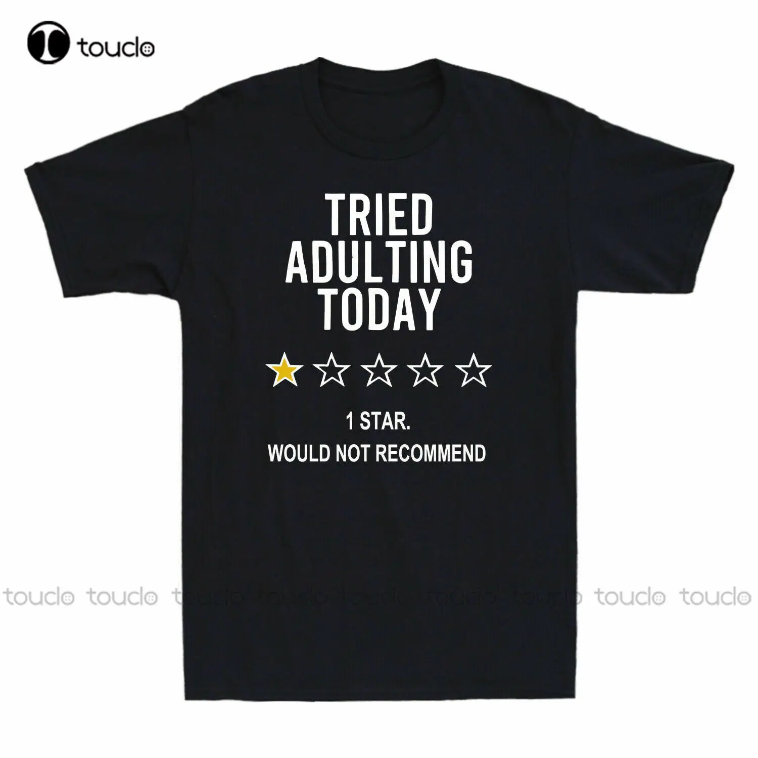 

New Tried Adulting Today 1 Star Would Not Recomwomended Funny Saying Women T-Shirt Womens Casual Shirts Cotton Tee Xs-5Xl Unisex