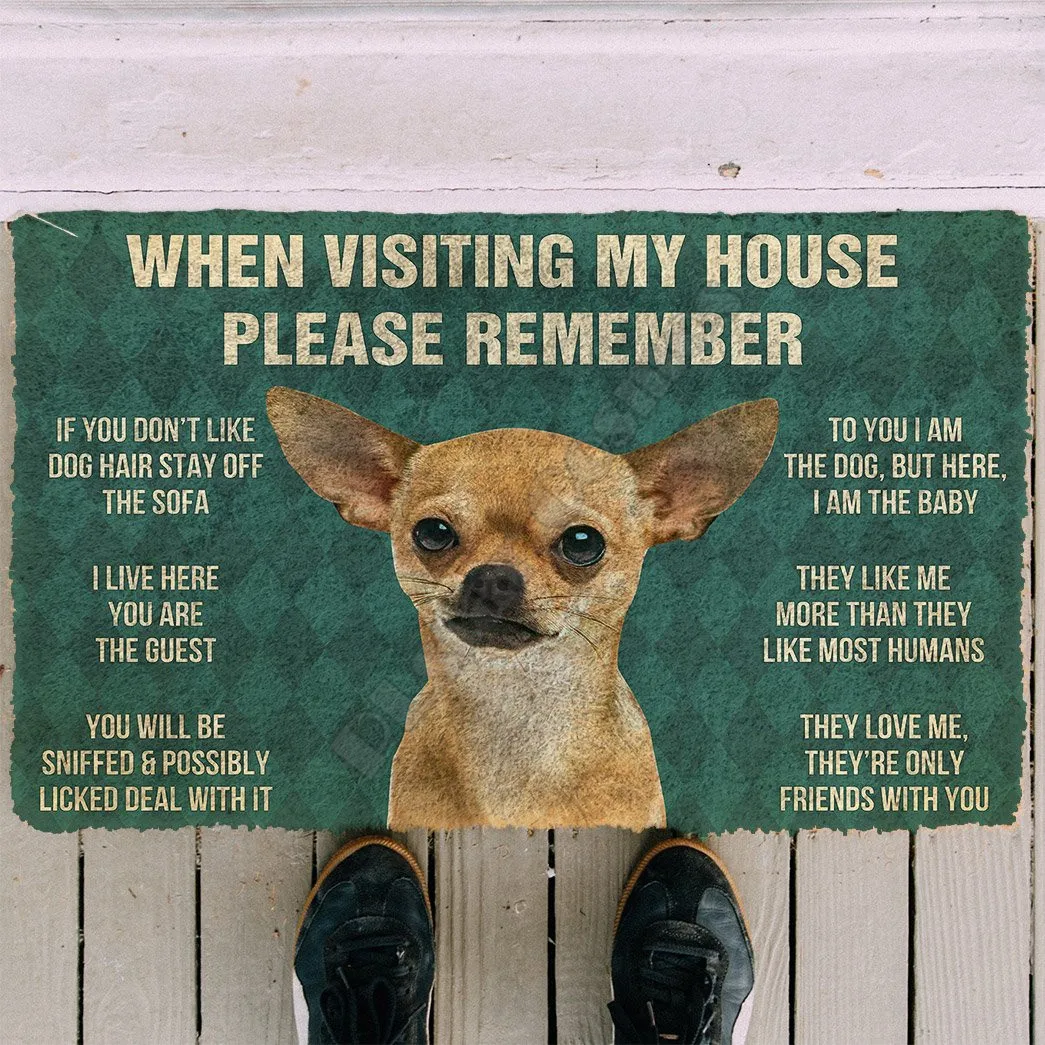 

3D Please Remember Chihuahua Dogs House Rules Custom Doormat Non Slip Door Floor Mats Decor Porch Doormat 01