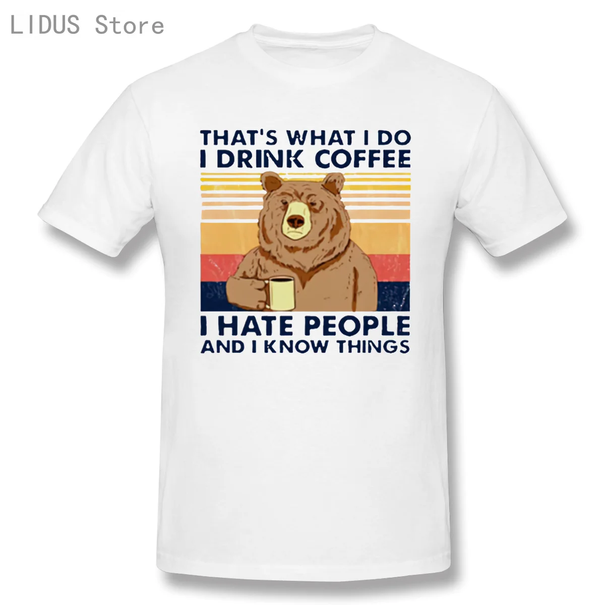 

This is what I drink coffee, hate people and I know vintage t-shirt funny bear t-shirt 100% cotton t-shirt top