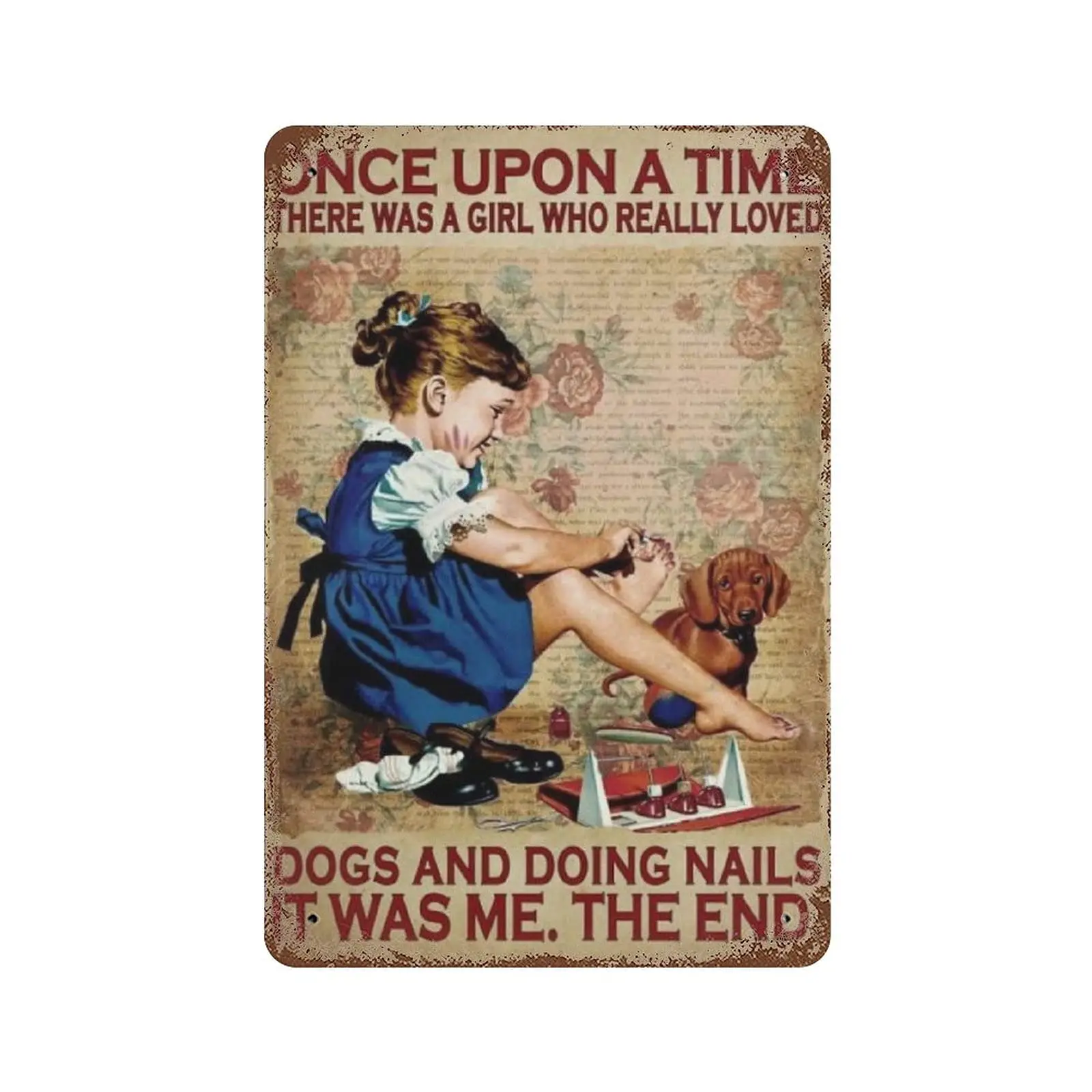 

Vintage Metal Tin Sign Plaque,There Was A Girl Who Really Loved Dogs And Doing Nails It Was Me Sign,Man cave Pub Club Cafe Home