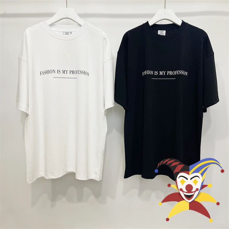 

Fashion Is My Profession Vetements T Shirt Men Women 1:1 Best Quality Oversized T-shirt Tops Tee VTM