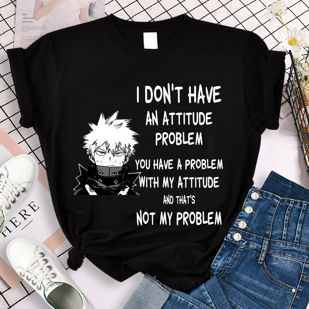 

Bakugo Katsuki, у меня нет проблем с отношением, у вас есть проблема с моим отношением, и это не проблема, футболки