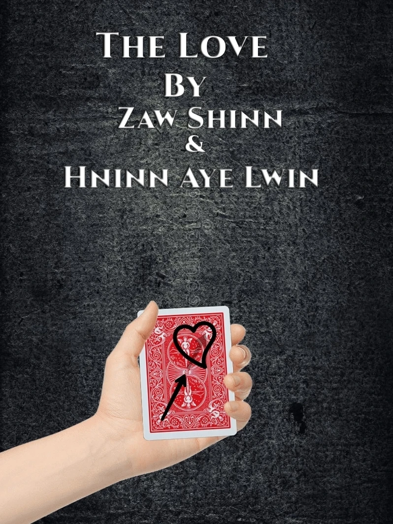 

2022 The Love By Zaw Shinn & Hninn Aye Lwin-волшебный трюк