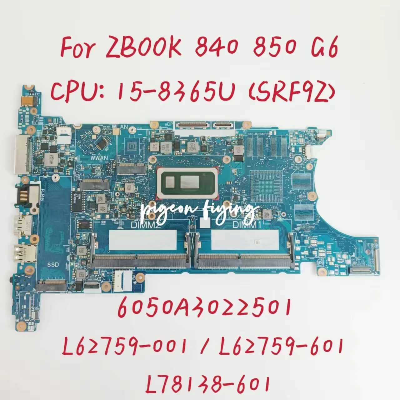 

6050A3022501 For HP ZBOOK 840 850 G6 Laptop Motherboard CPU: i5-8365U SRF9Z DDR4 L62759-001 L62759-601 L78138-601 100% Test OK