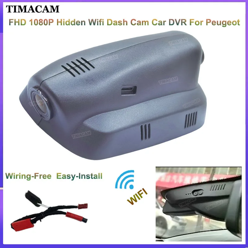 TIMACAM For PEUGEOT 308 208 3008 2008 508 206 307 Car Dvr Driving Recorder FHD Wifi Video Recorder Dash Cam Camera Easy Install