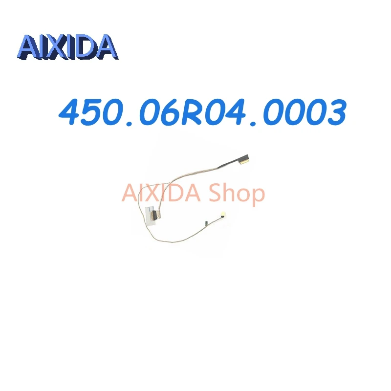 Новый ЖК LVDS кабель AIXIDA 450.06R04.0003 5C10K85944 для LENOVO Ideapad 700-15ISK 15ISK Z15 EDP видеокабели для экрана
