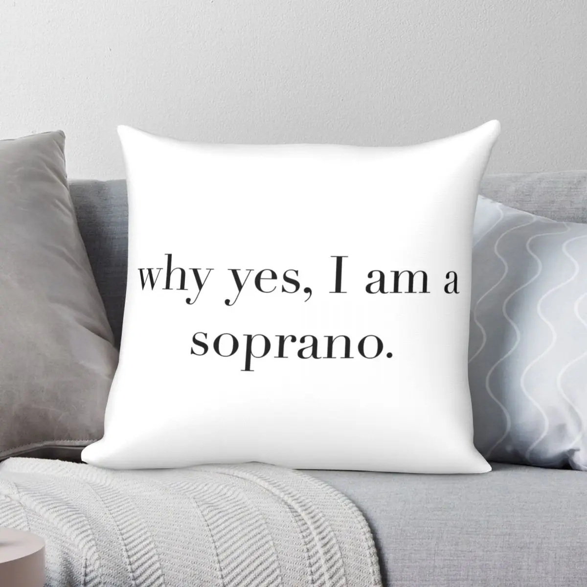 

Квадратный Чехол на подушку Why Yes I Am A Soprano, чехол из полиэстера и льна с бархатным узором, декоративный чехол на молнии, Наволочка на диванную ...