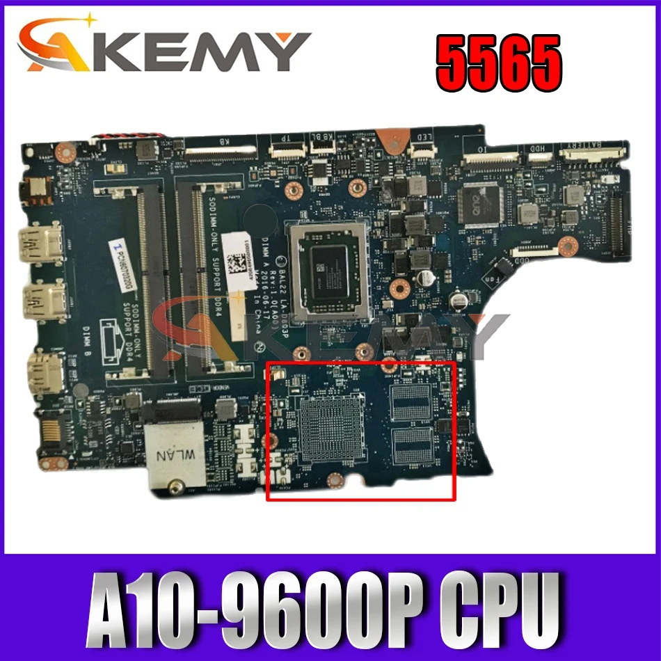 

Akemy A10-9600P For DELL Inspiron 5565 Motherboard BAL22 LA-D803P CN-0M3RN1 M3RN1 Mainboard 100%tested