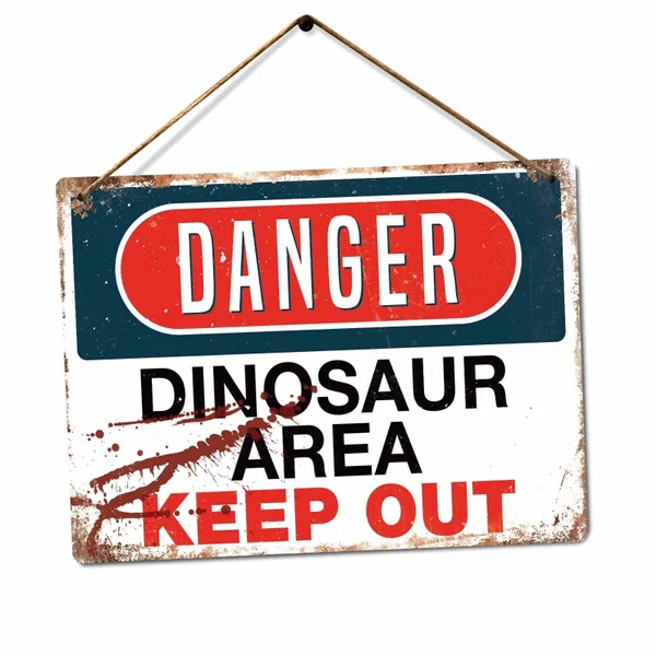 

Danger Dinosaur Area Jurassic Keep Out Park Rex Tin Sign Metal Sign Metal Poster Metal Decor Metal Painting