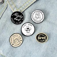 cute stay home enamel pins always sleepy tired badge sloth cat owl brooches lapel pin jeans shirt round jewelry gift wholesale