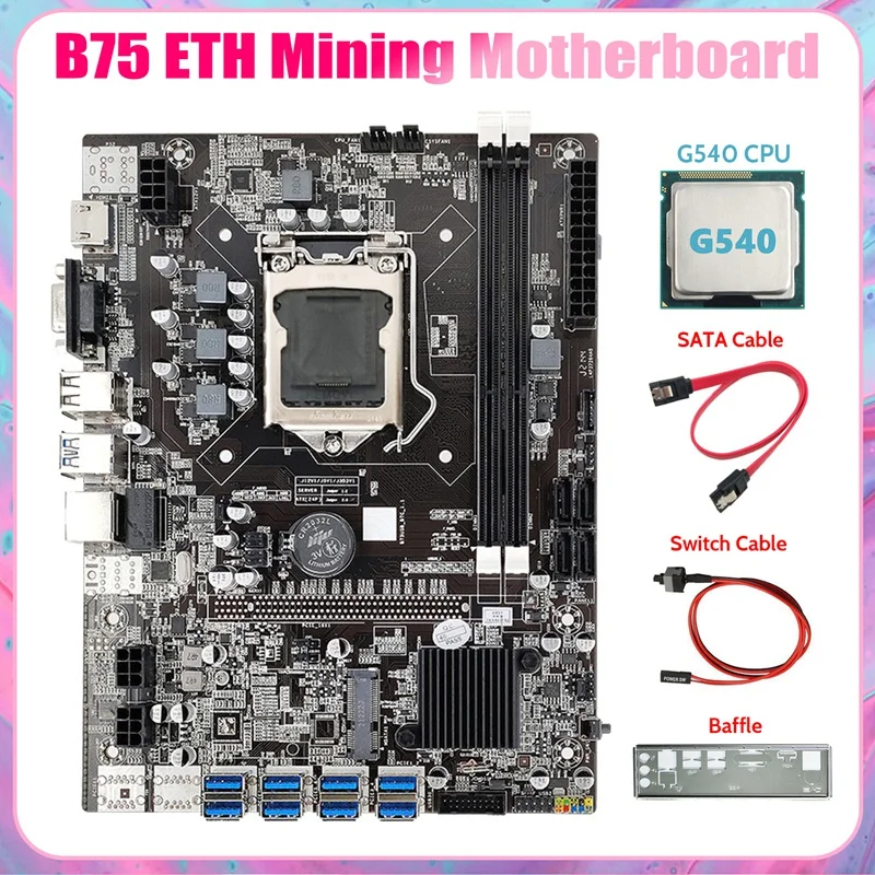 

B75 8USB ETH Mining Motherboard 8XUSB+G540 CPU+SATA Cable+Switch Cable+Baffle LGA1155 B75 USB BTC Miner Motherboard