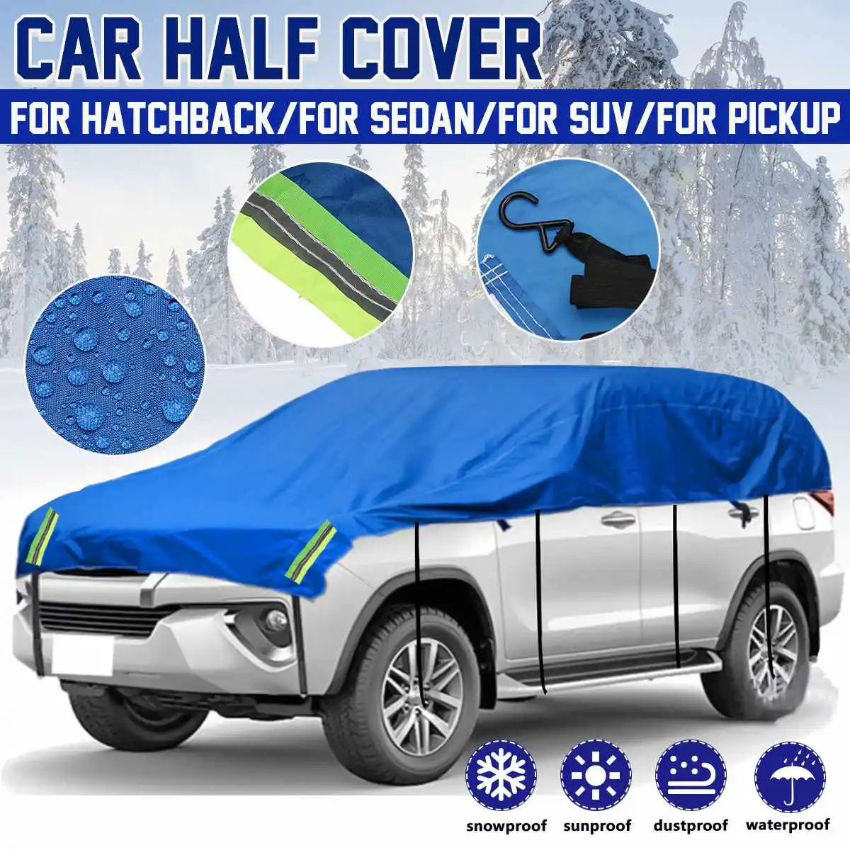 

Car Half Covers Winter Snow Cover Sun Shade Rain Dust Resistant Cover for Sedan SUV Hatchback Pickup Truck Car Covers Waterproof