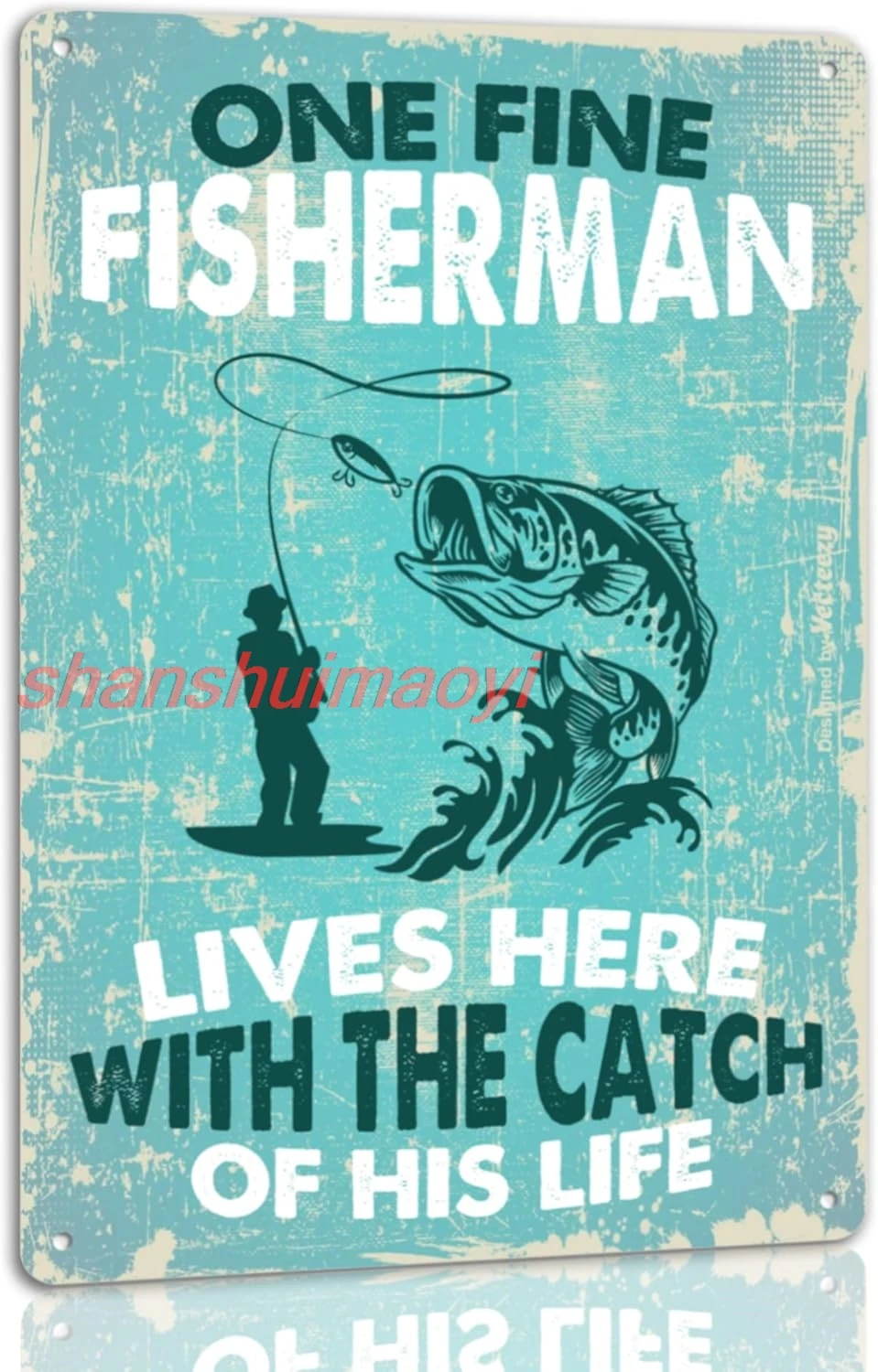 Один тонкий рыбак жизнь здесь с ловкой его жизни Металлическая жестяная вывеска