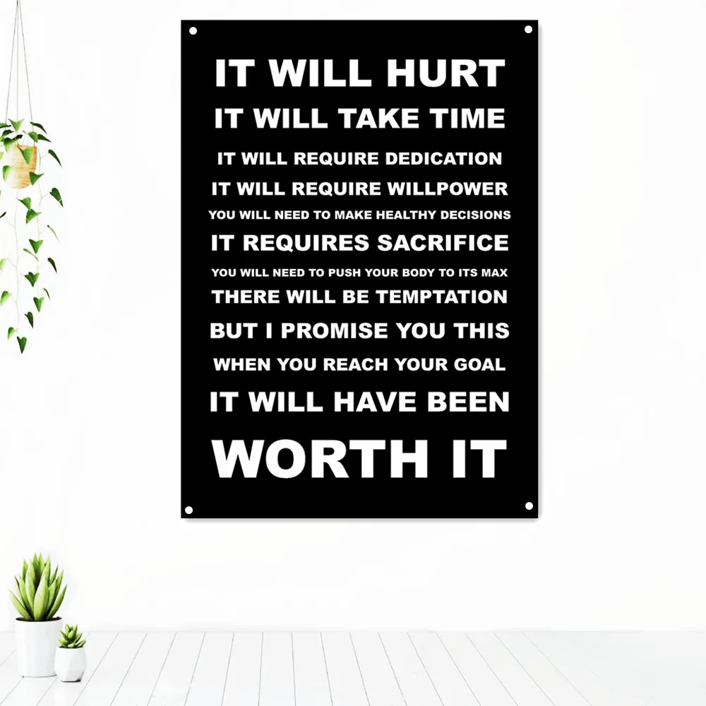

IT WILL HAVE BEEN WORTH IT. Motivational Tapestry Success Inspirational Quote Posters Wall Art Banner Flag Mural for Living Room